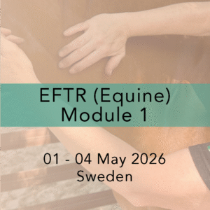 EFTR(equine) Module 1 Sweden  1-4 May 2026