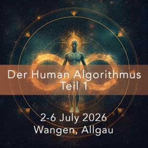 Der Human Algorithmus Teil 1 - 2-6 July 2026