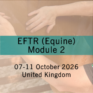EFTR(equine) Module 2 : UK 7-11 October 2026
